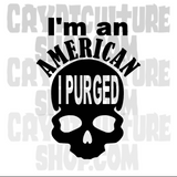 Purge I'm an American Vinyl Decal