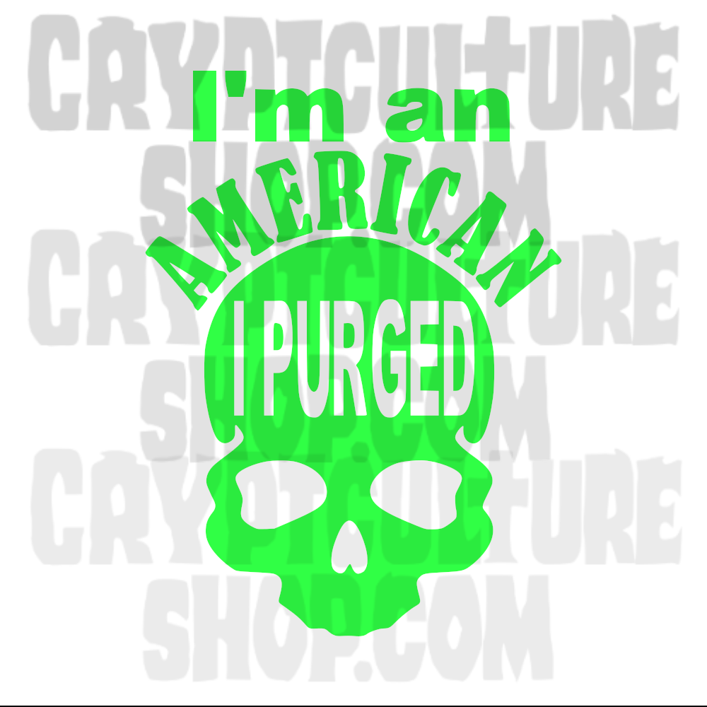Purge I'm an American Vinyl Decal