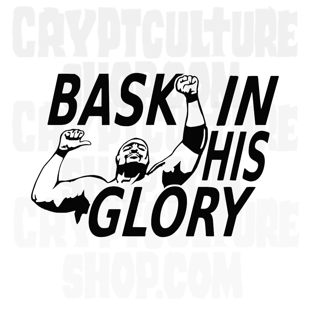 Calcomanía de vinilo de Lucha Libre Profesional "Bask in His Glory"