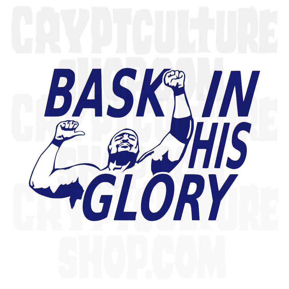 Calcomanía de vinilo de Lucha Libre Profesional "Bask in His Glory"
