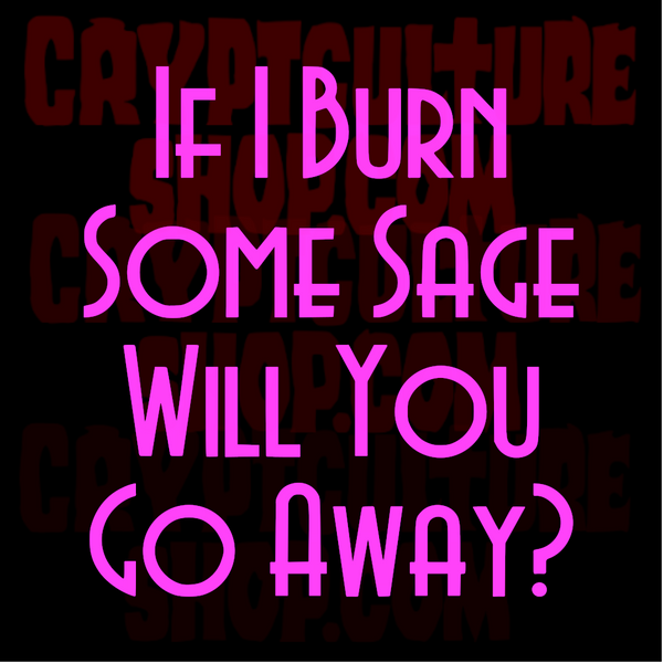 Occult If I Burn Sage Vinyl Decal