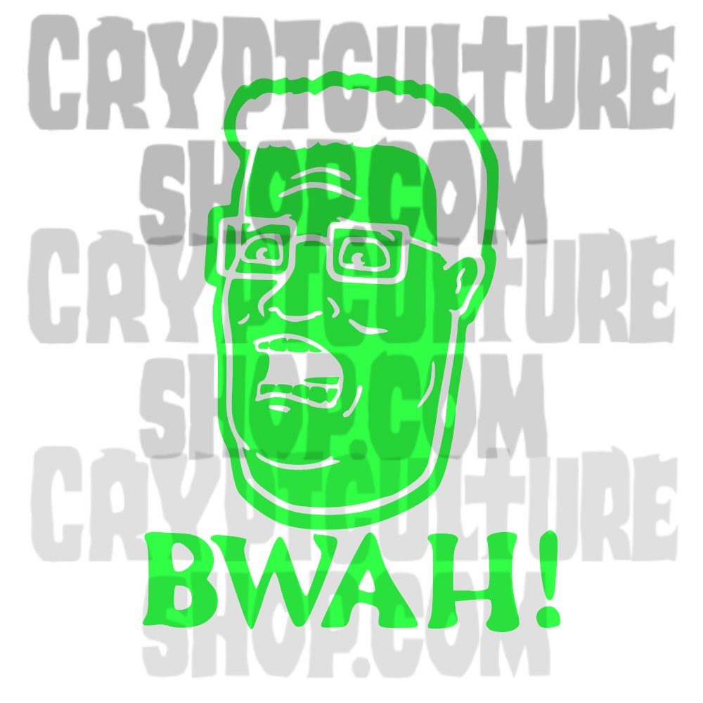 King of the Hill Bwah! Vinyl Decal
