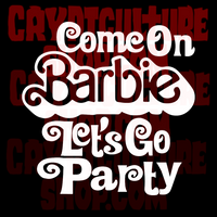 Barbie Come On Let's Go Party Vinyl Decal