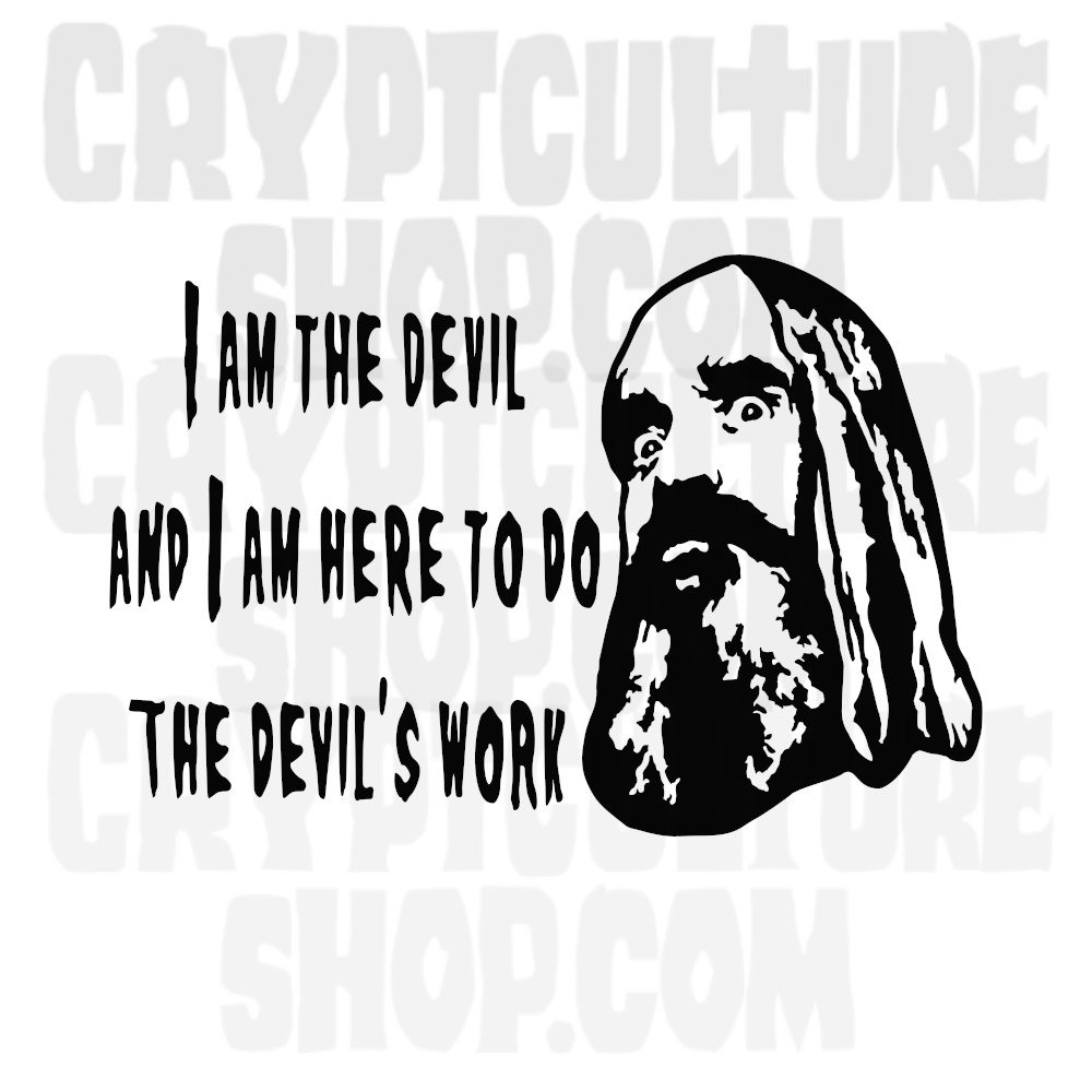Devil's Rejects I am the Devil Devils Work Vinyl Decal
