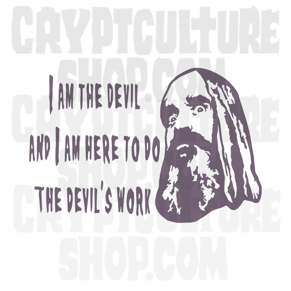 Devil's Rejects I am the Devil Devils Work Vinyl Decal