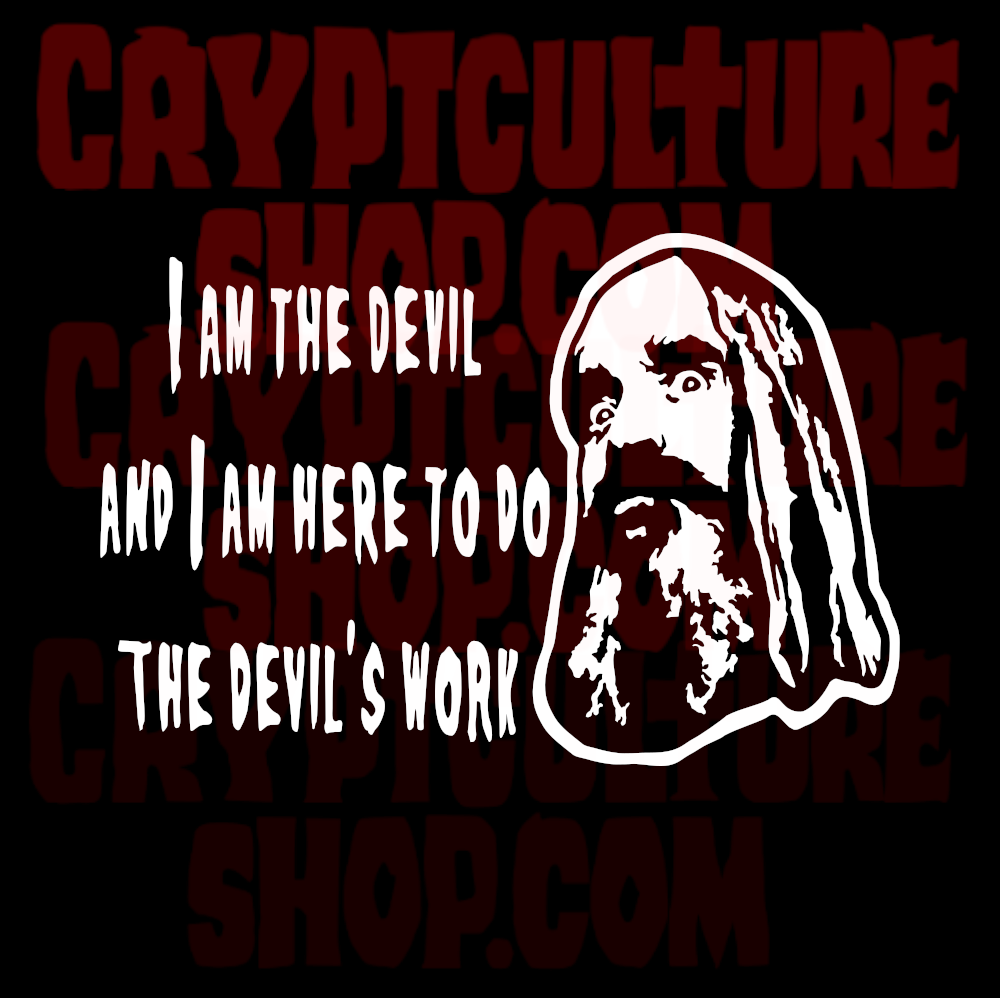Devil's Rejects I am the Devil Devils Work Vinyl Decal