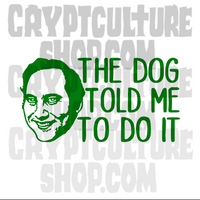 True Crime David Berkowitz Dog Told Me To Vinyl Decal