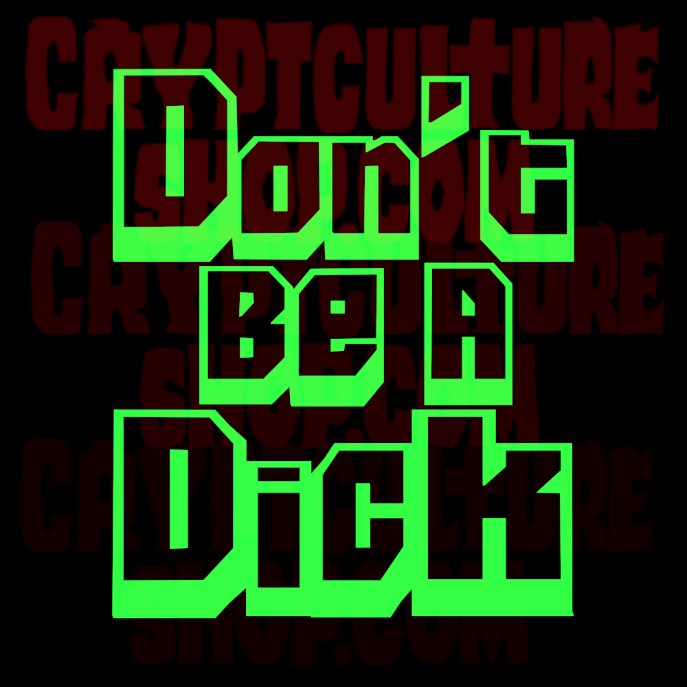 Don't Be a Dick Vinyl Decal