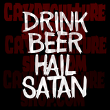 Satan! Drink Beer Hail Satan Vinyl Decals