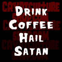 Satan! Drink Coffee Hail Satan Vinyl Decals