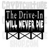 Drive-In Will Never Die Vinyl Decal