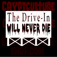 Drive-In Will Never Die Vinyl Decal