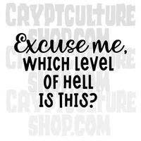 Occult Excuse Me Level of Hell Vinyl Decal