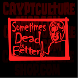 Pet Semetary Sometimes Dead is Better Gage Vinyl Decal