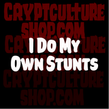 Pro Wrestling I Do My Own Stunts Vinyl Decal