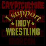 Pro Wrestling I Support Indy Wrestling Vinyl Decal