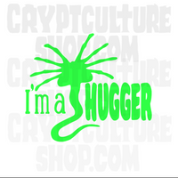 Alien I'm a Hugger Facehugger Vinyl Decal