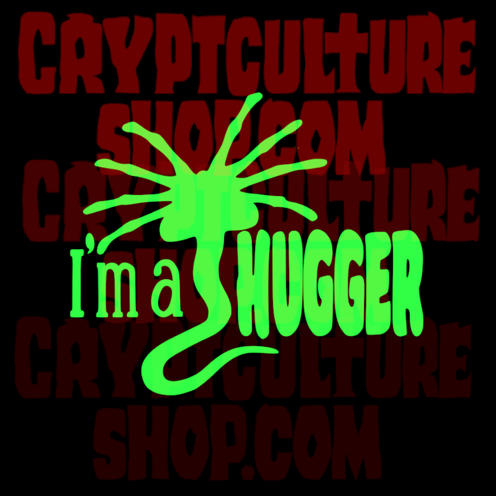 Alien I'm a Hugger Vinyl Decal