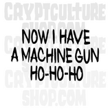 Die Hard Now I Have a Machine Gun Vinyl Decal