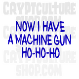 Die Hard Now I Have a Machine Gun Vinyl Decal