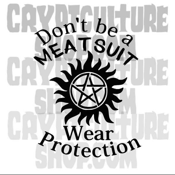 Supernatural Don't Be A Meatsuit Vinyl Decal