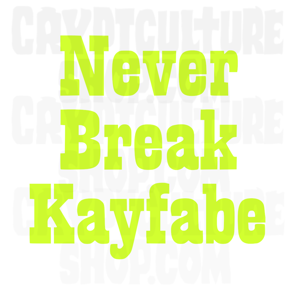 Calcomanía de vinilo de Pro Wrestling Never Break Kayfabe