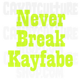 Pro Wrestling Never Break Kayfabe Vinyl Decal