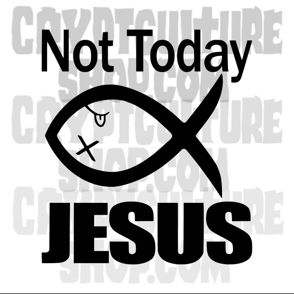 Satan! Not Today Jesus Vinyl Decal