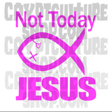 Satan! Not Today Jesus Vinyl Decal