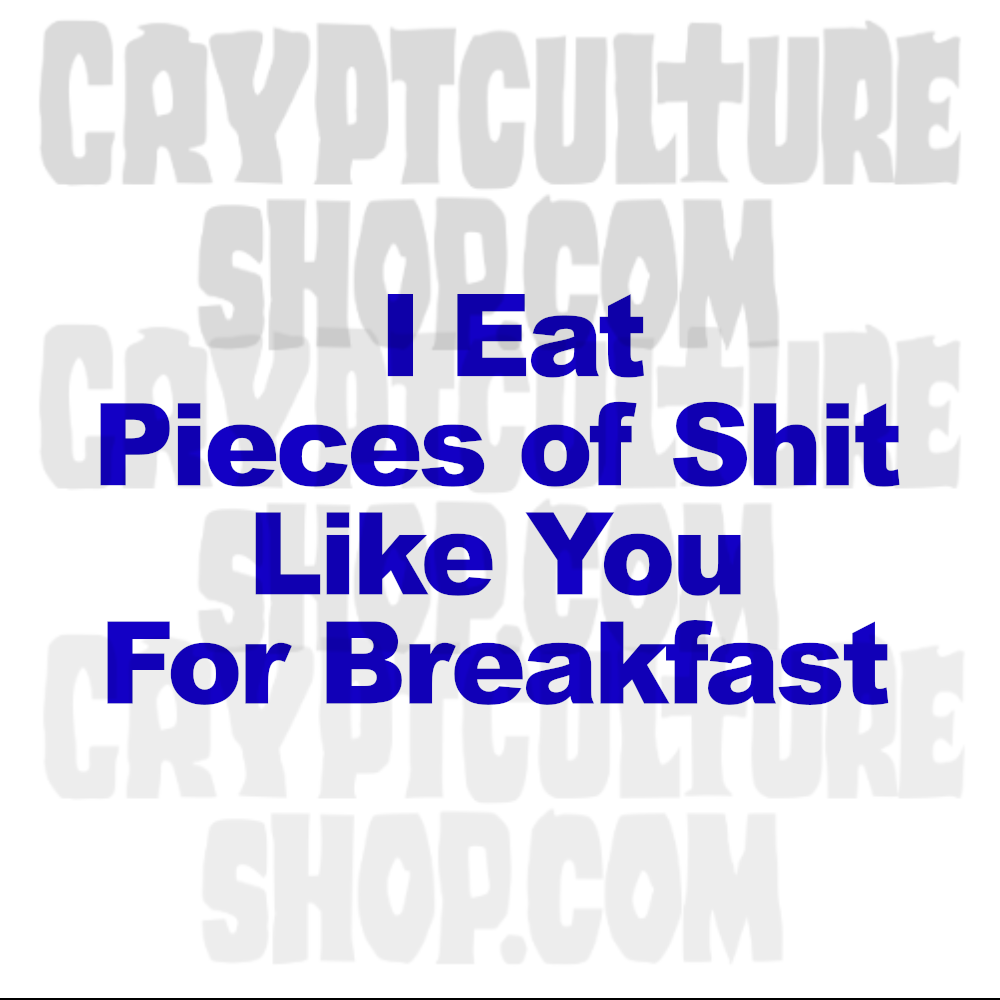 Happy Gilmore I Eat Pieces of Shit Vinyl Decal