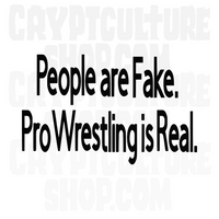 Pro Wrestling People Fake Wrestling Real Vinyl Decal