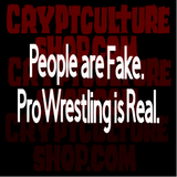 Pro Wrestling People Fake Wrestling Real Vinyl Decal