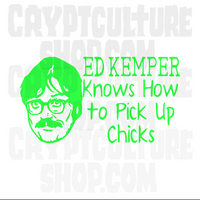 True Crime Ed Kemper Pick up Chicks Vinyl Decal