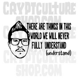 Ghost Adventures Understand Vinyl Decal