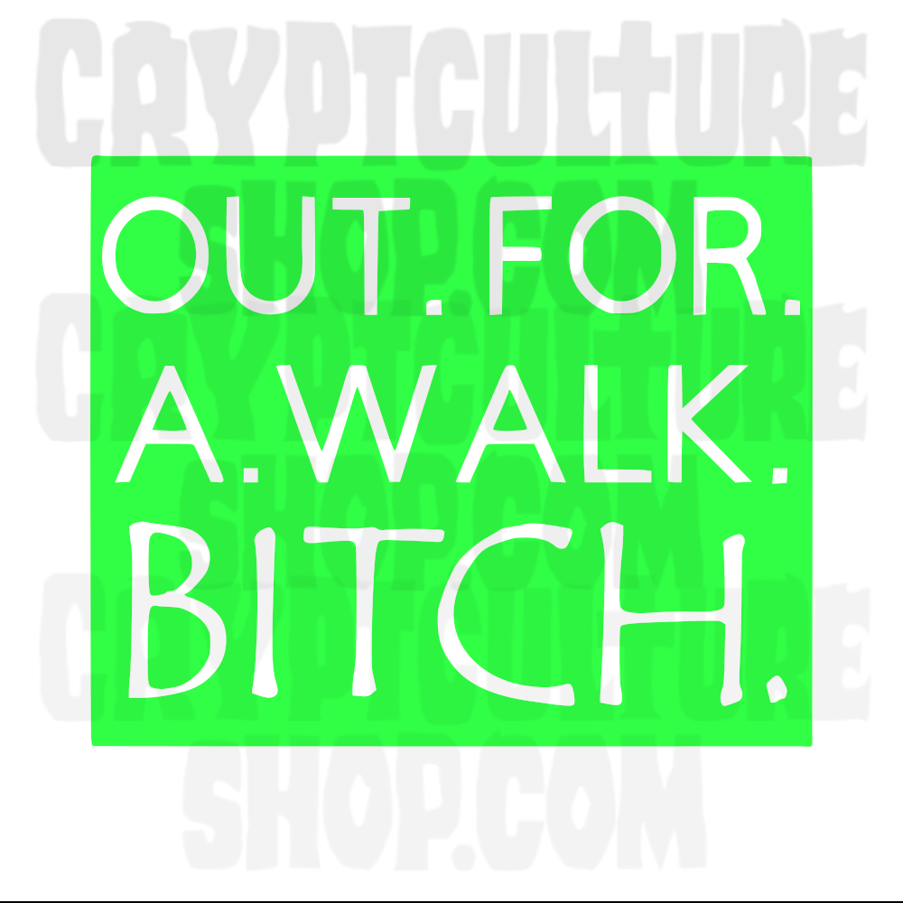 Buffy the Vampire Slayer Out For a Walk Bitch Vinyl Decal
