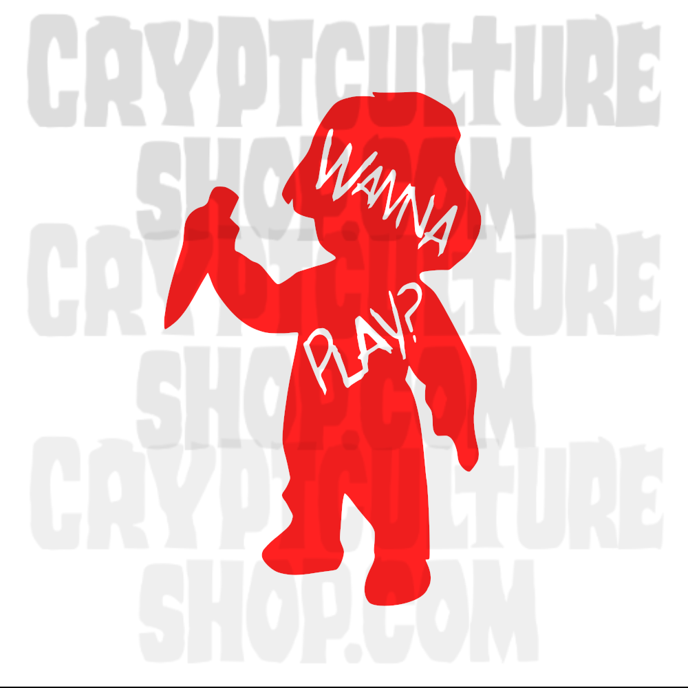 Child's Play Wanna Play? Vinyl Decal