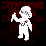 Child's Play Wanna Play? Vinyl Decal