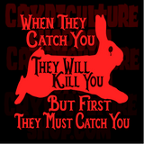 Watership Down When They Catch You Vinyl Decal