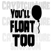 It You'll Float Too Vinyl Decal