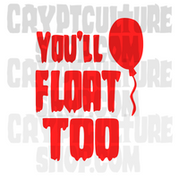 It You'll Float Too Vinyl Decal