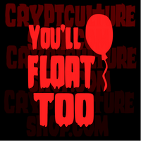 It You'll Float Too Vinyl Decal