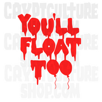 It You'll Float Too Vinyl Decal