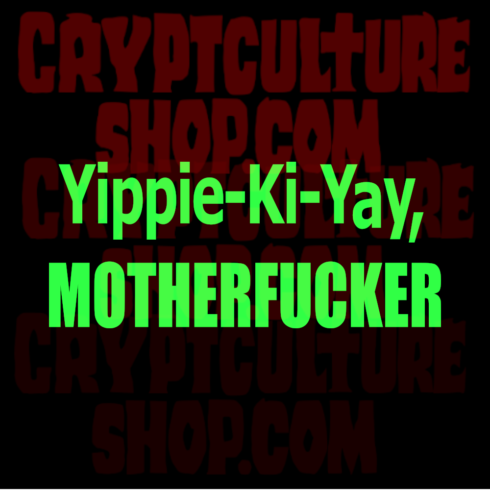 Die Hard Yippie Ki Yay Motherfucker Vinyl Decal