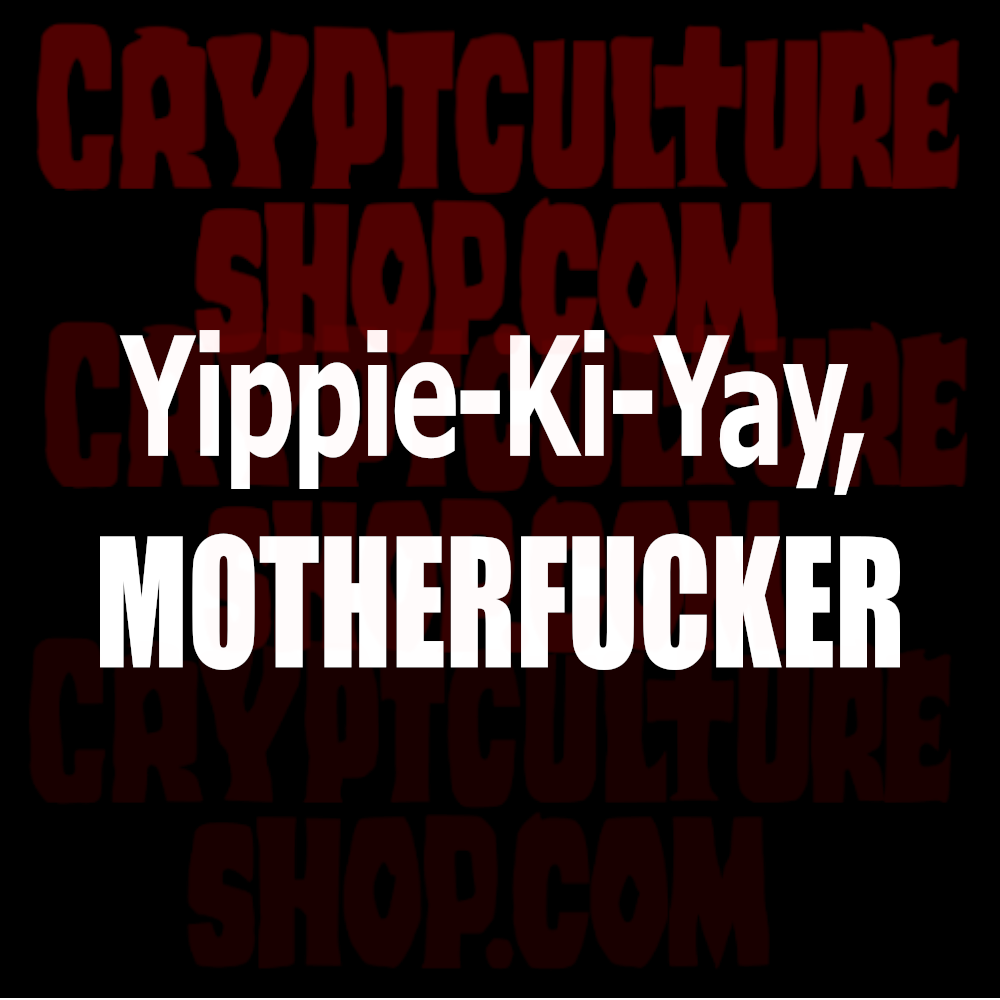 Die Hard Yippie Ki Yay Motherfucker Vinyl Decal