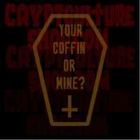 Horror Your Coffin or Mine? Vinyl Decal