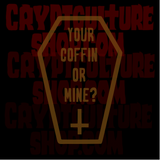 Horror Your Coffin or Mine? Vinyl Decal